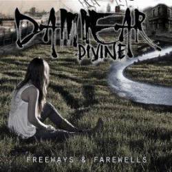 Damnear Divine : Freeways & Farewells